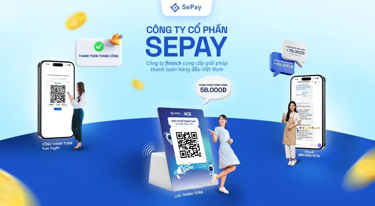 Công ty Cổ phần SePay – Tiên phong với giải pháp thanh toán qua Open Banking